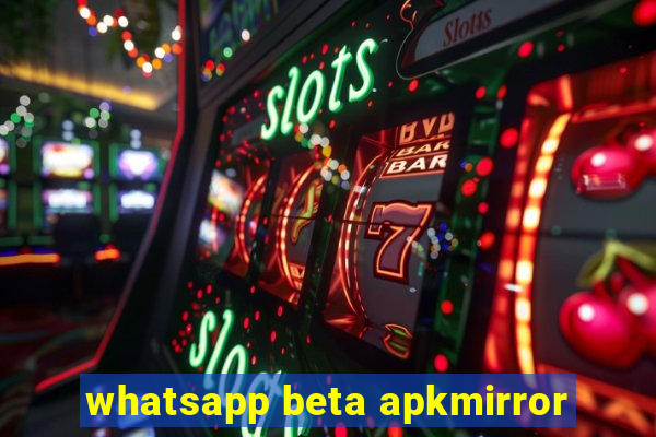 whatsapp beta apkmirror